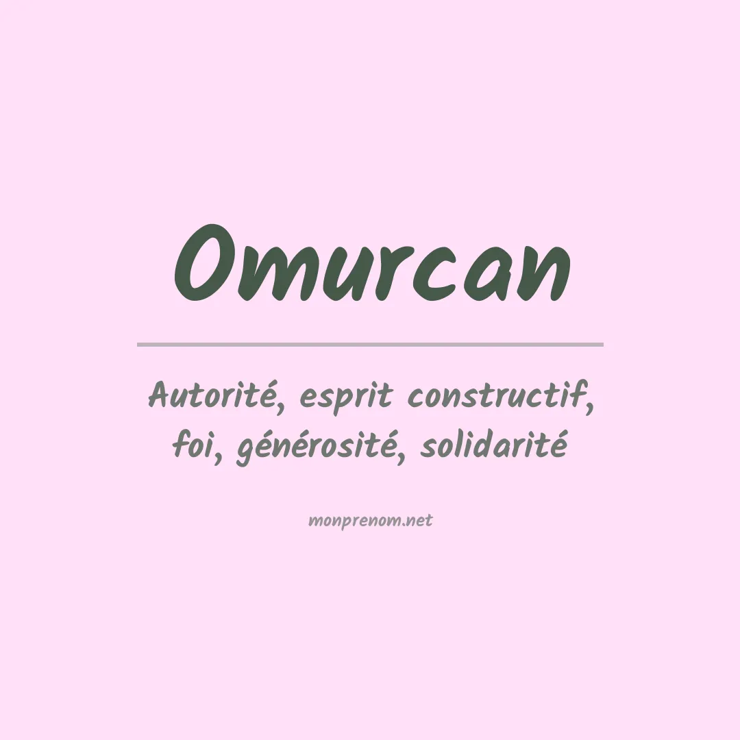 Signification du prénom Omurcan