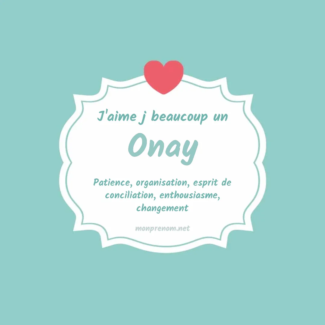 J'aime beaucoup Onay