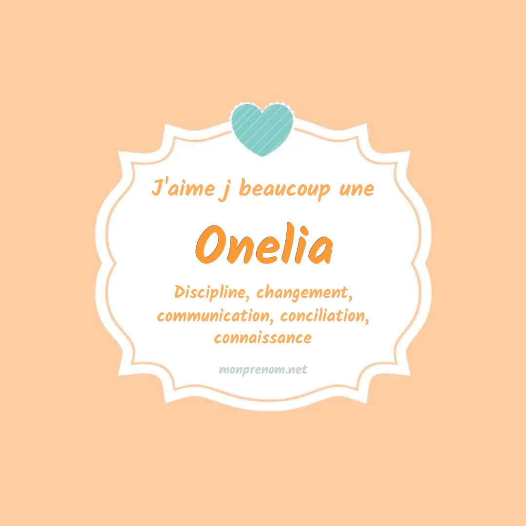 J'aime beaucoup Onelia