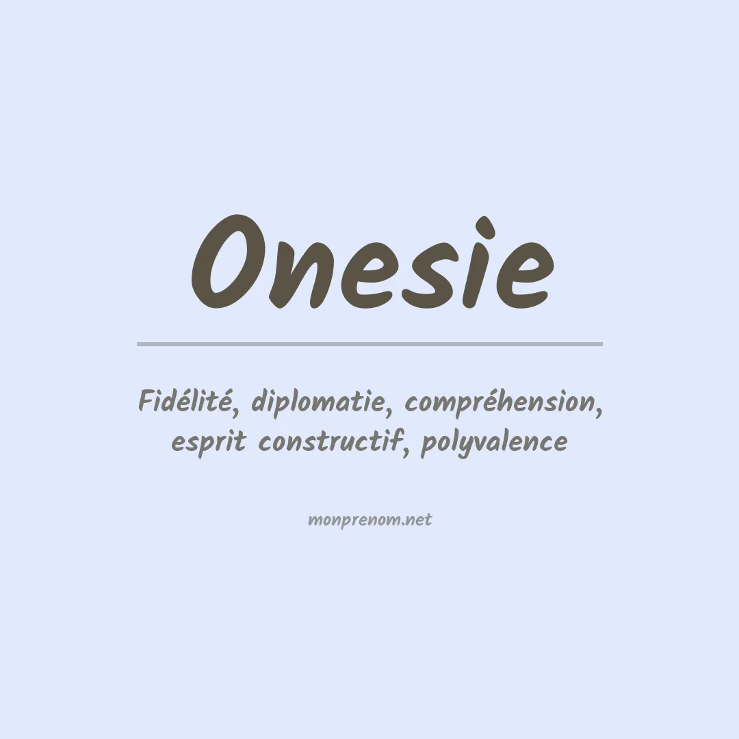 Signification du prénom Onesie