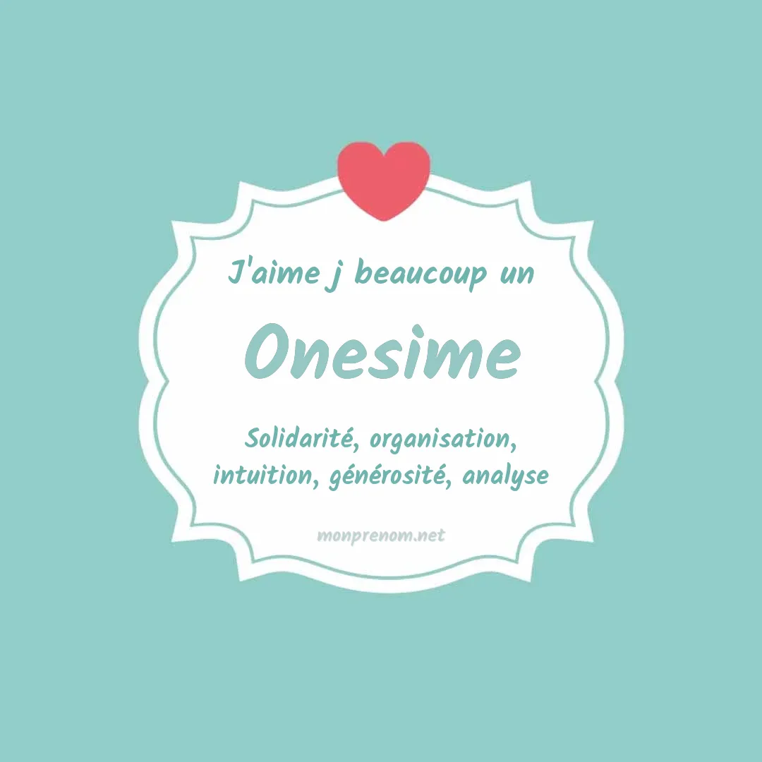 J'aime beaucoup Onesime