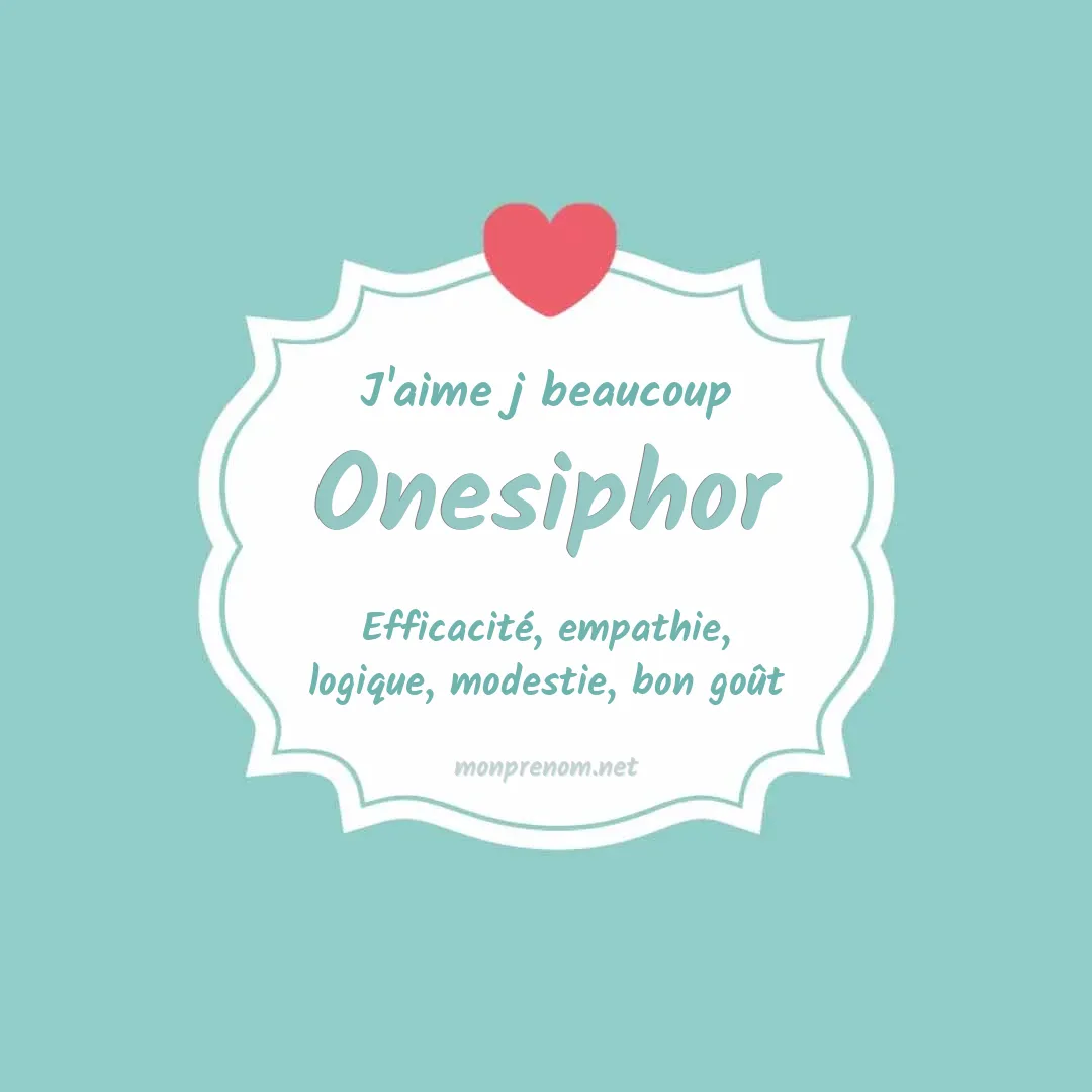 J'aime beaucoup Onesiphor
