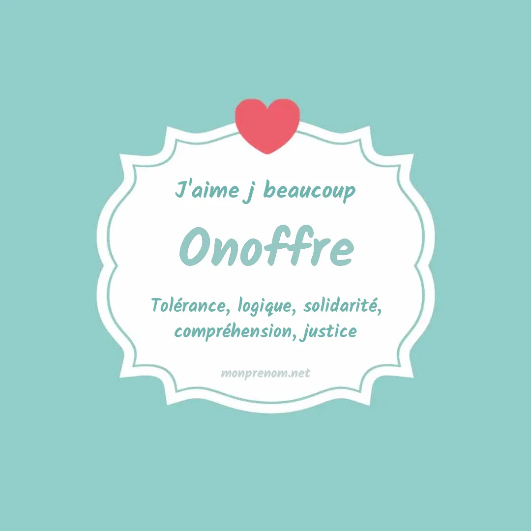 J'aime beaucoup Onoffre