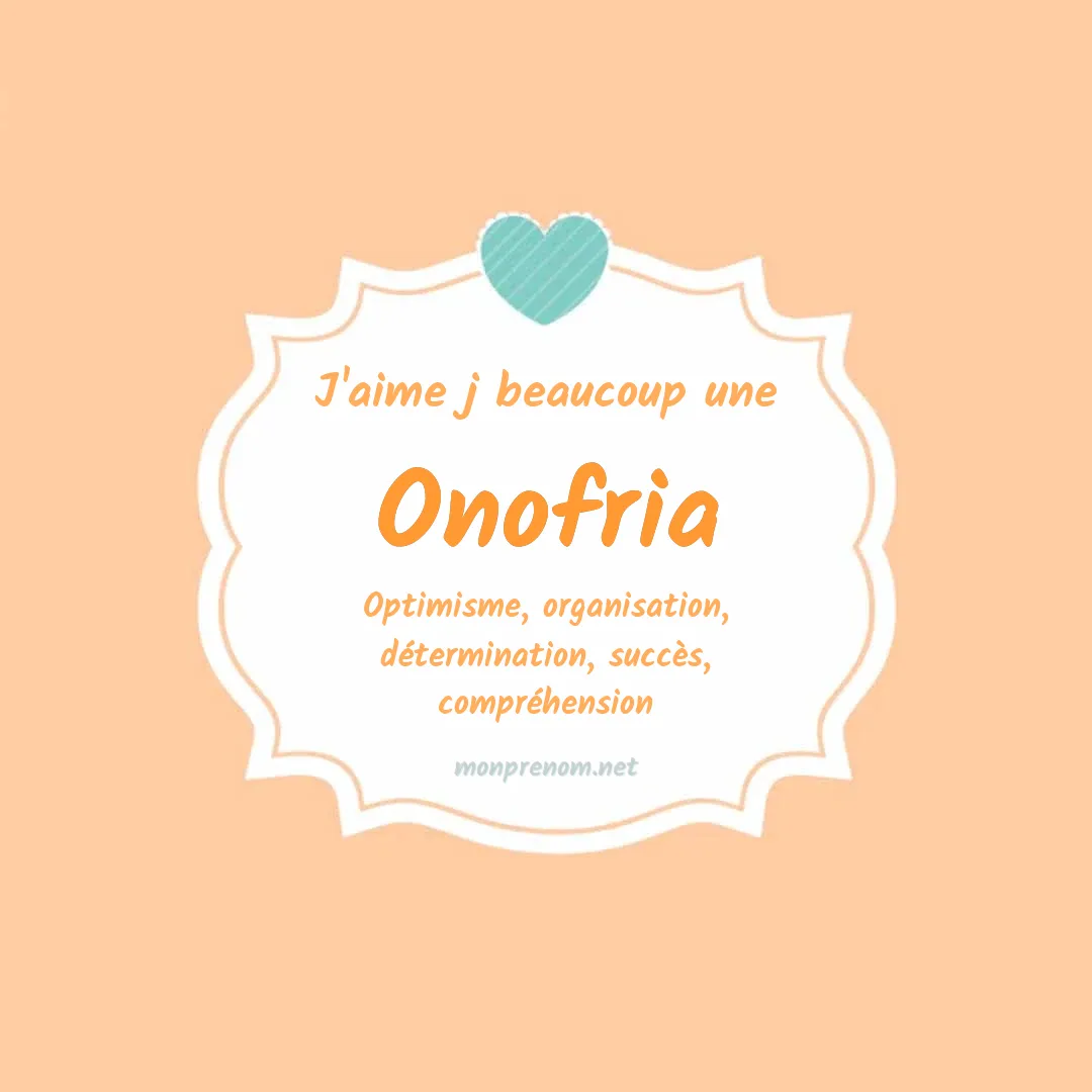 J'aime beaucoup Onofria
