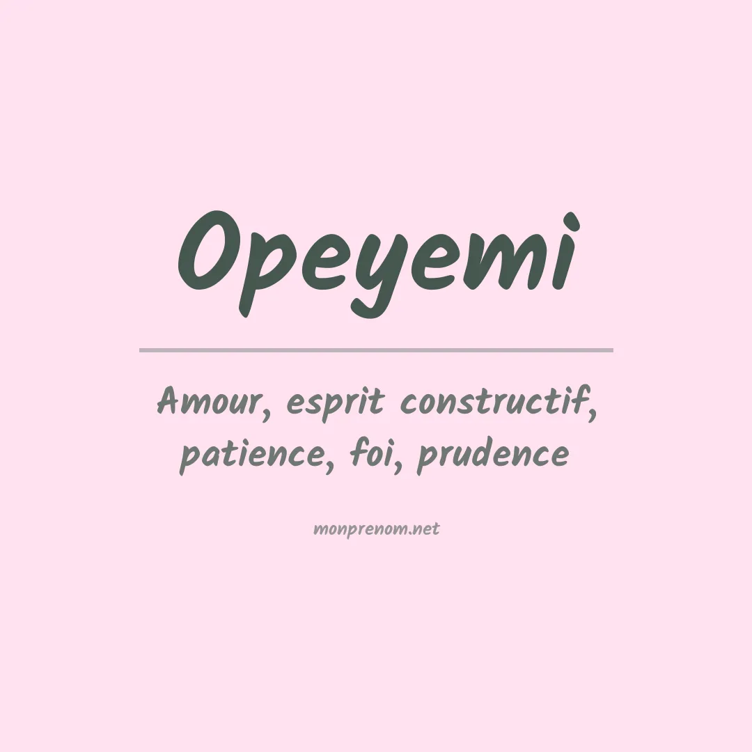Signification du prénom Opeyemi
