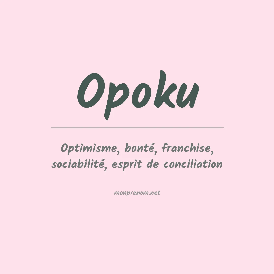 Signification du prénom Opoku