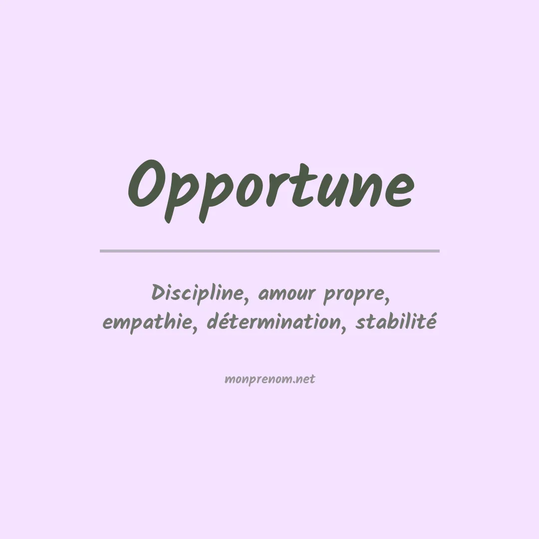 Signification du prénom Opportune