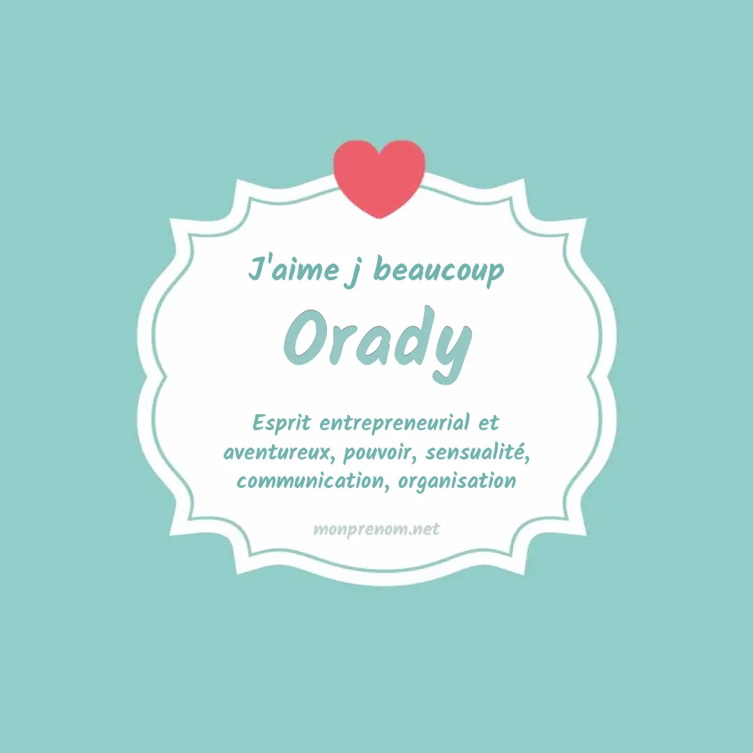 J'aime beaucoup Orady