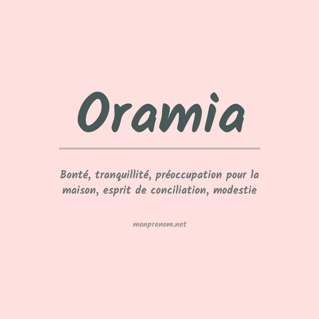 Signification du prénom Oramia