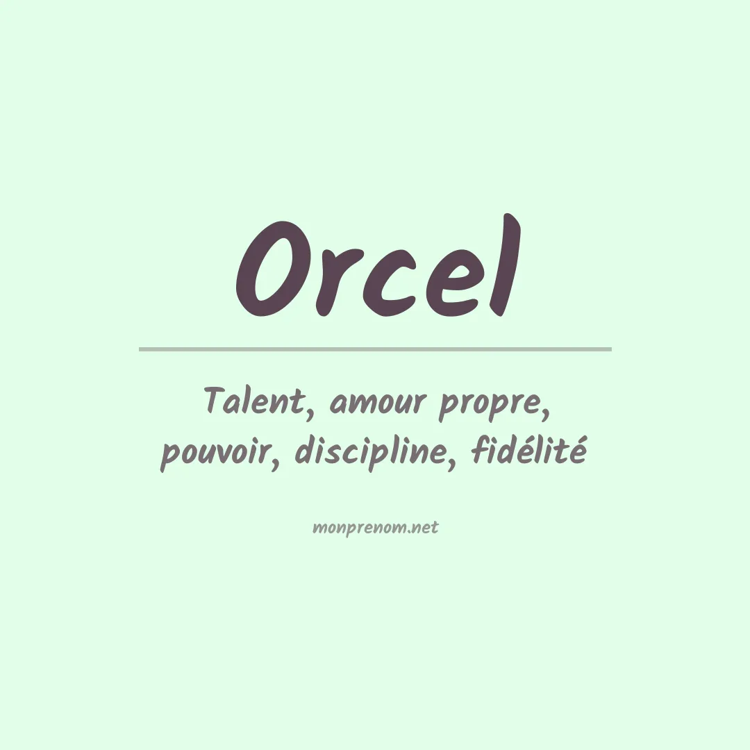 Signification du prénom Orcel