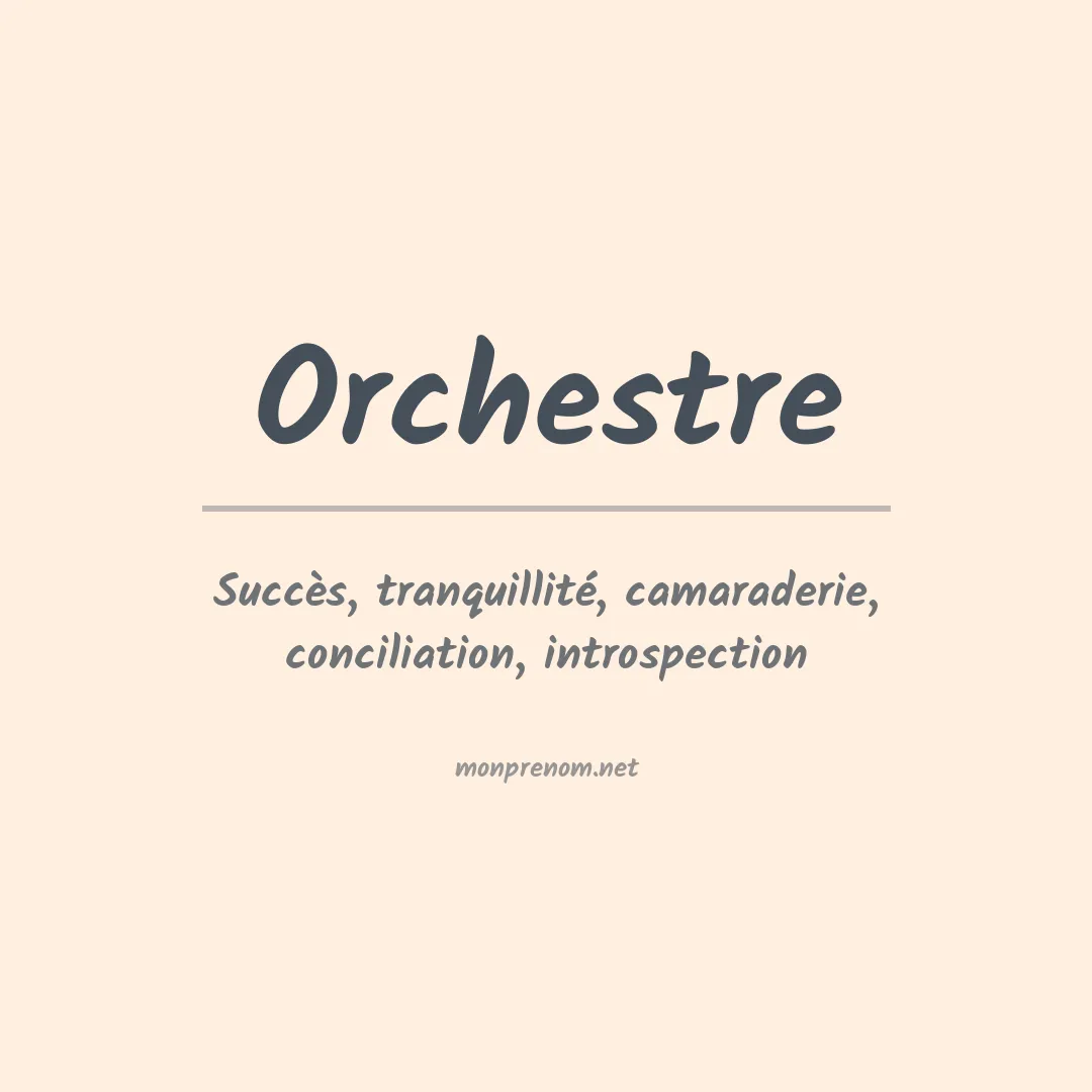 Signification du prénom Orchestre