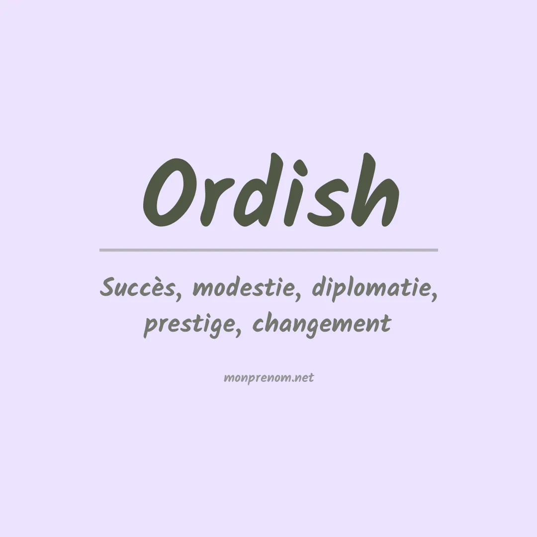 Signification du prénom Ordish