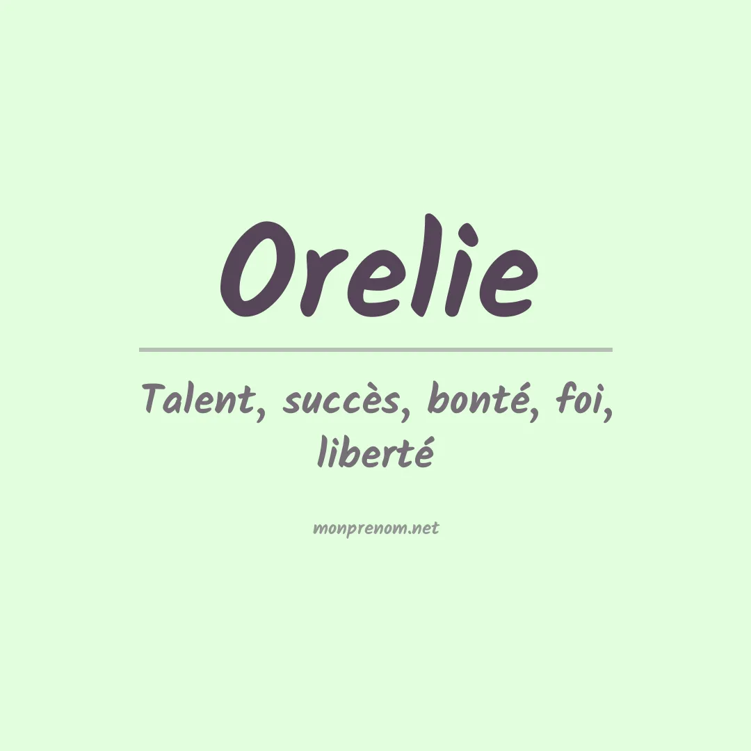 Signification du prénom Orelie