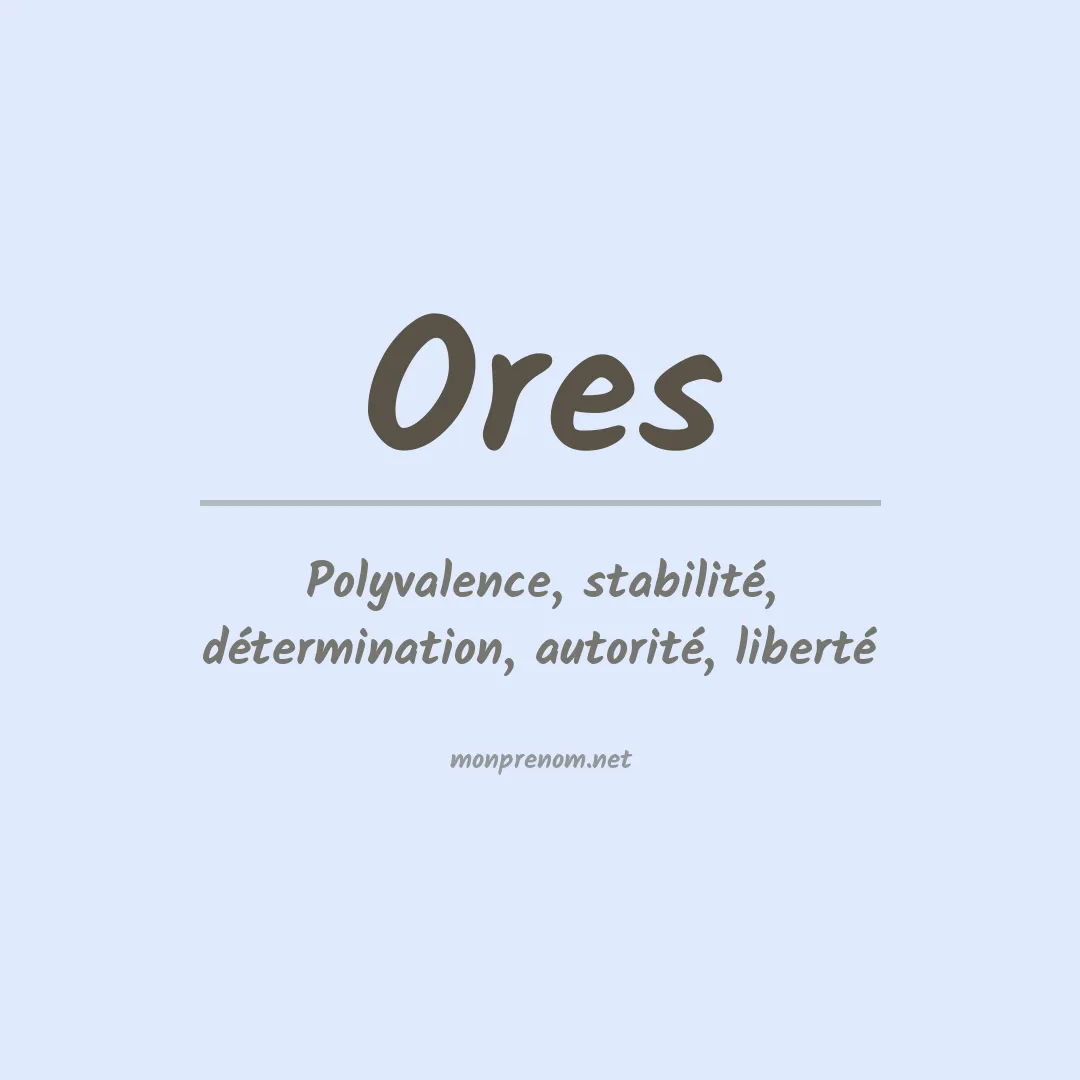 Signification du prénom Ores