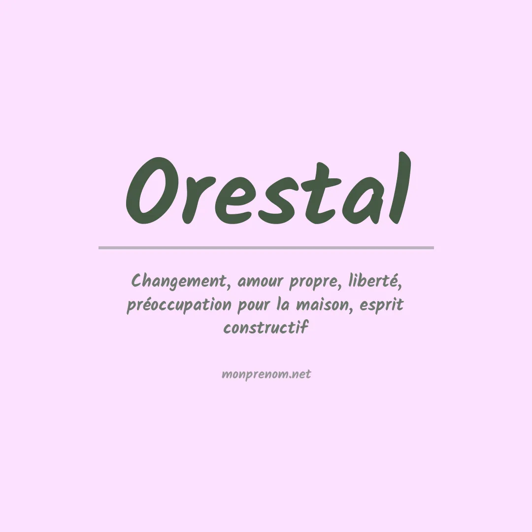 Signification du prénom Orestal
