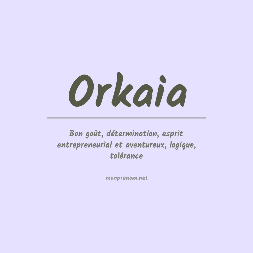 Signification du prénom Orkaia