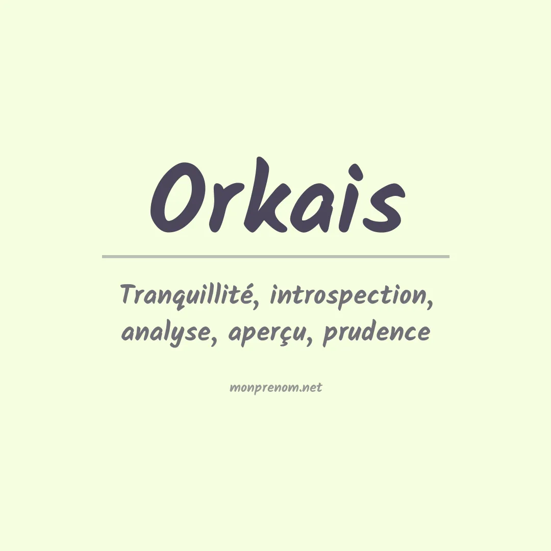 Signification du prénom Orkais