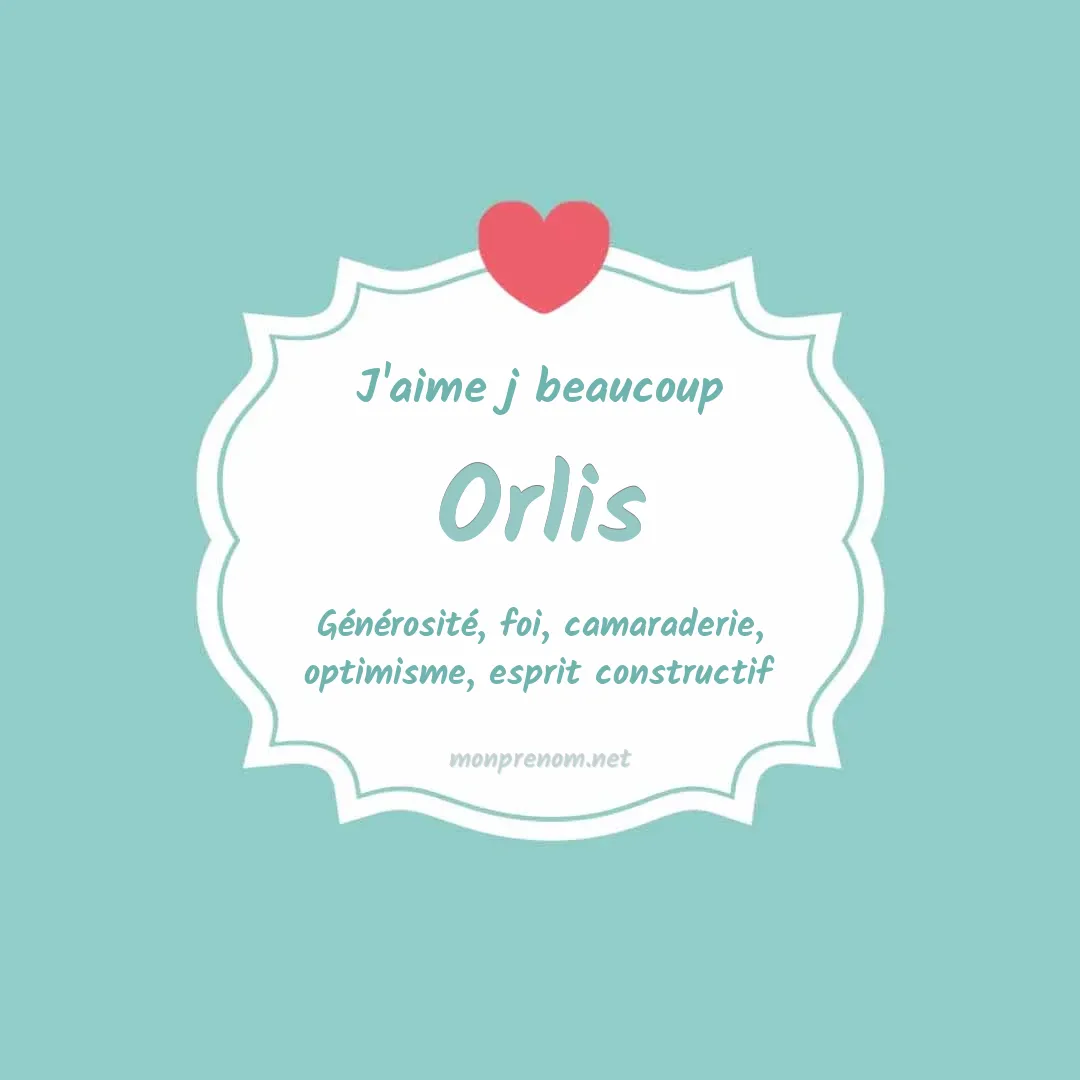 J'aime beaucoup Orlis