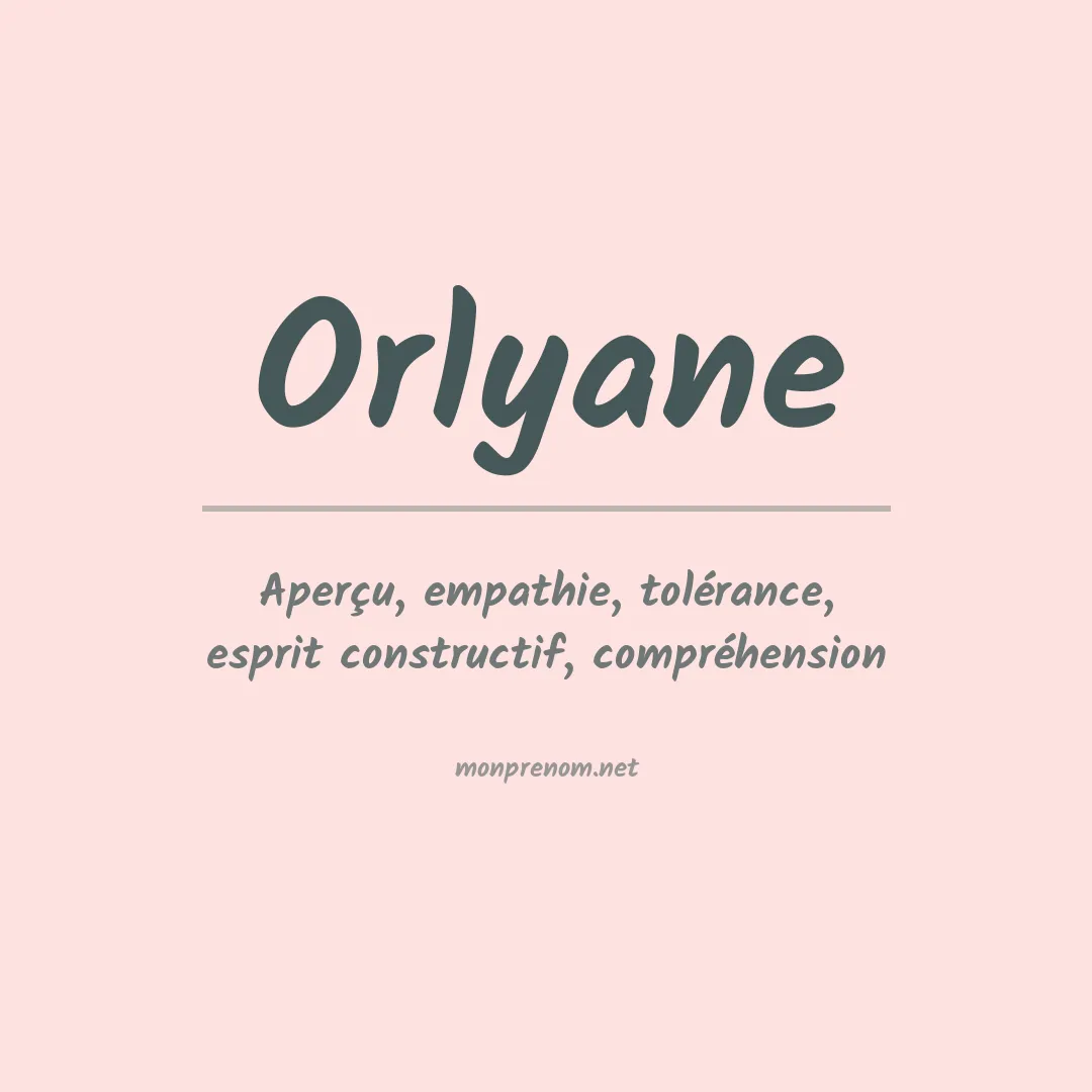 Signification du prénom Orlyane