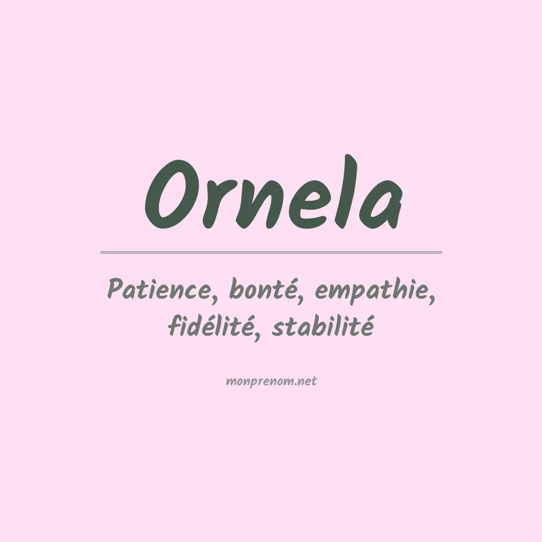 Signification du prénom Ornela