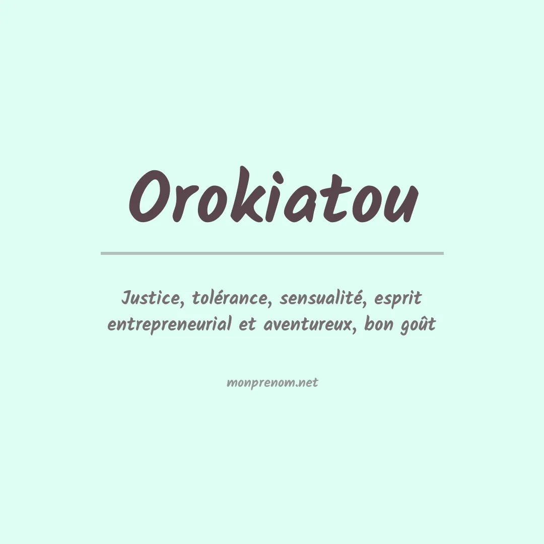 Signification du prénom Orokiatou