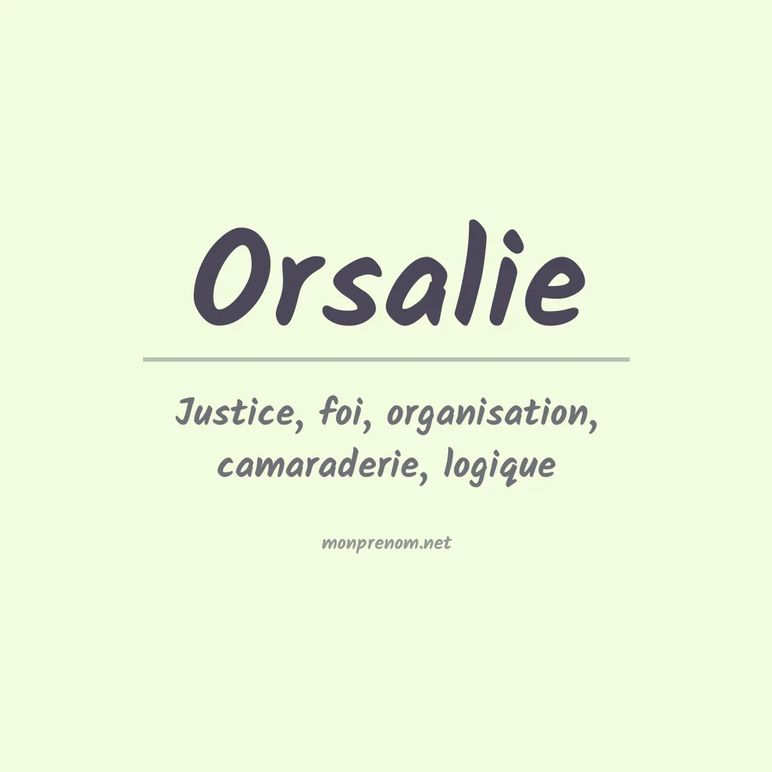 Signification du prénom Orsalie