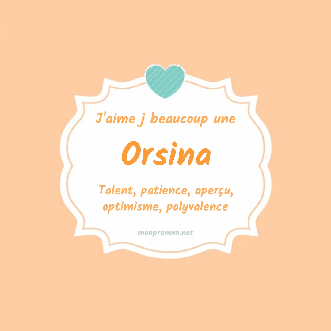 J'aime beaucoup Orsina