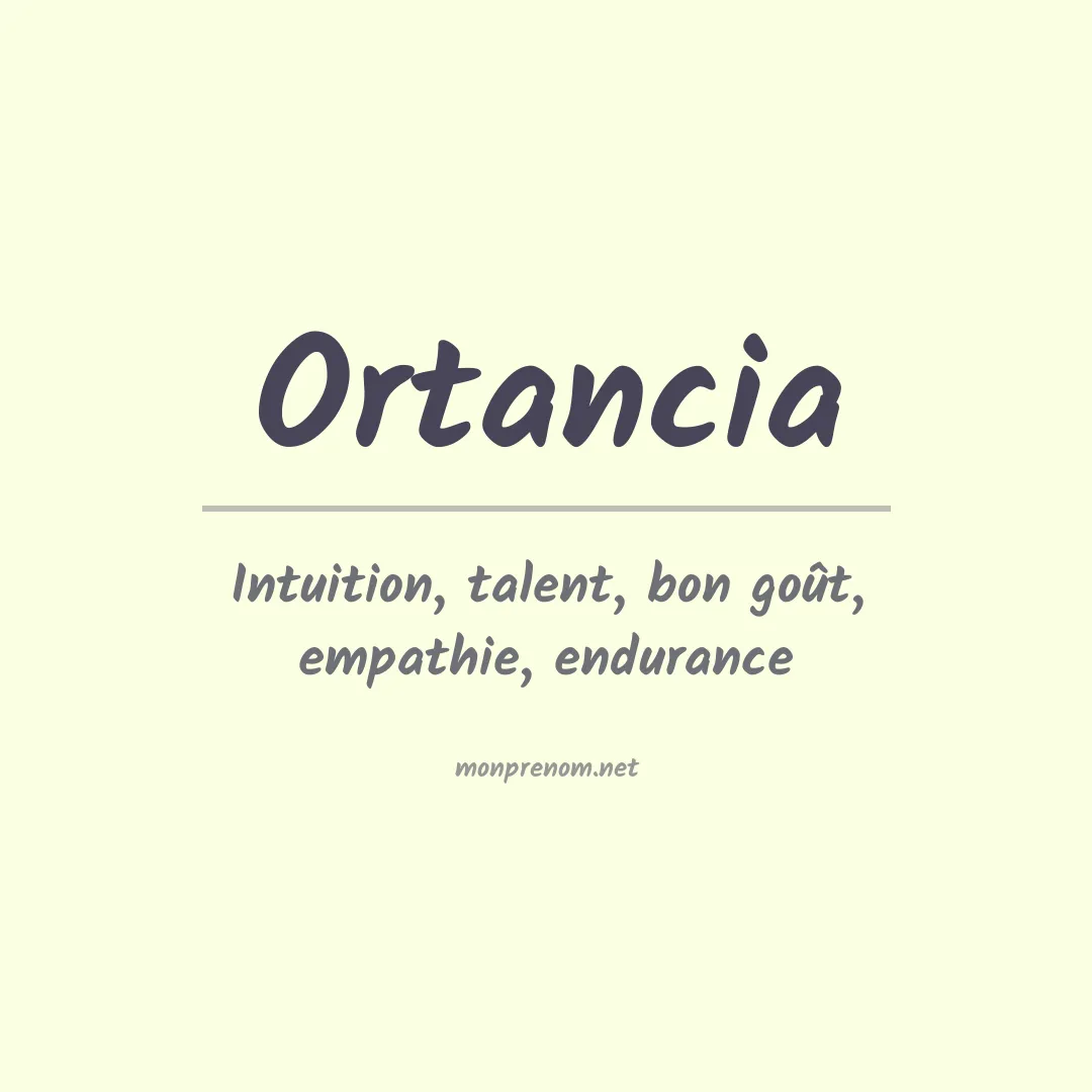 Signification du prénom Ortancia
