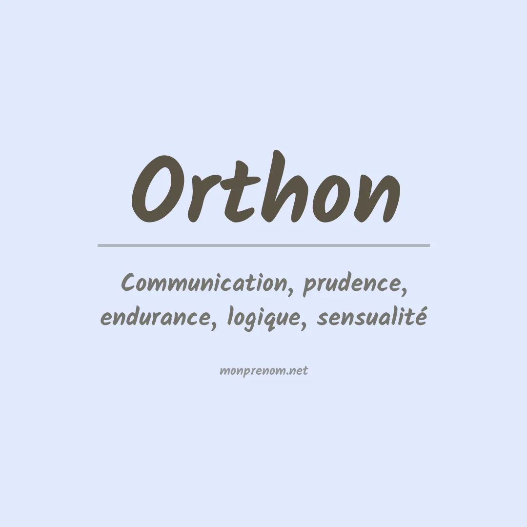 Signification du prénom Orthon