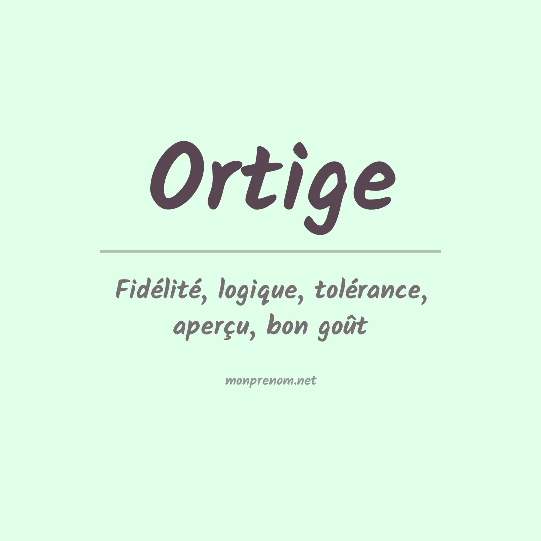 Signification du prénom Ortige