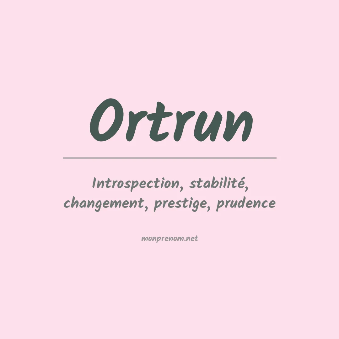Signification du prénom Ortrun