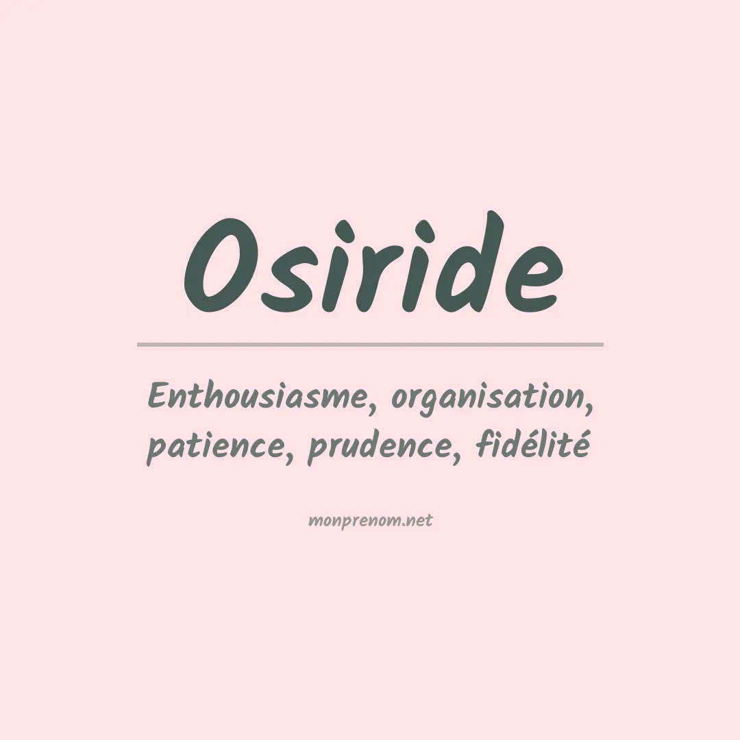 Signification du prénom Osiride