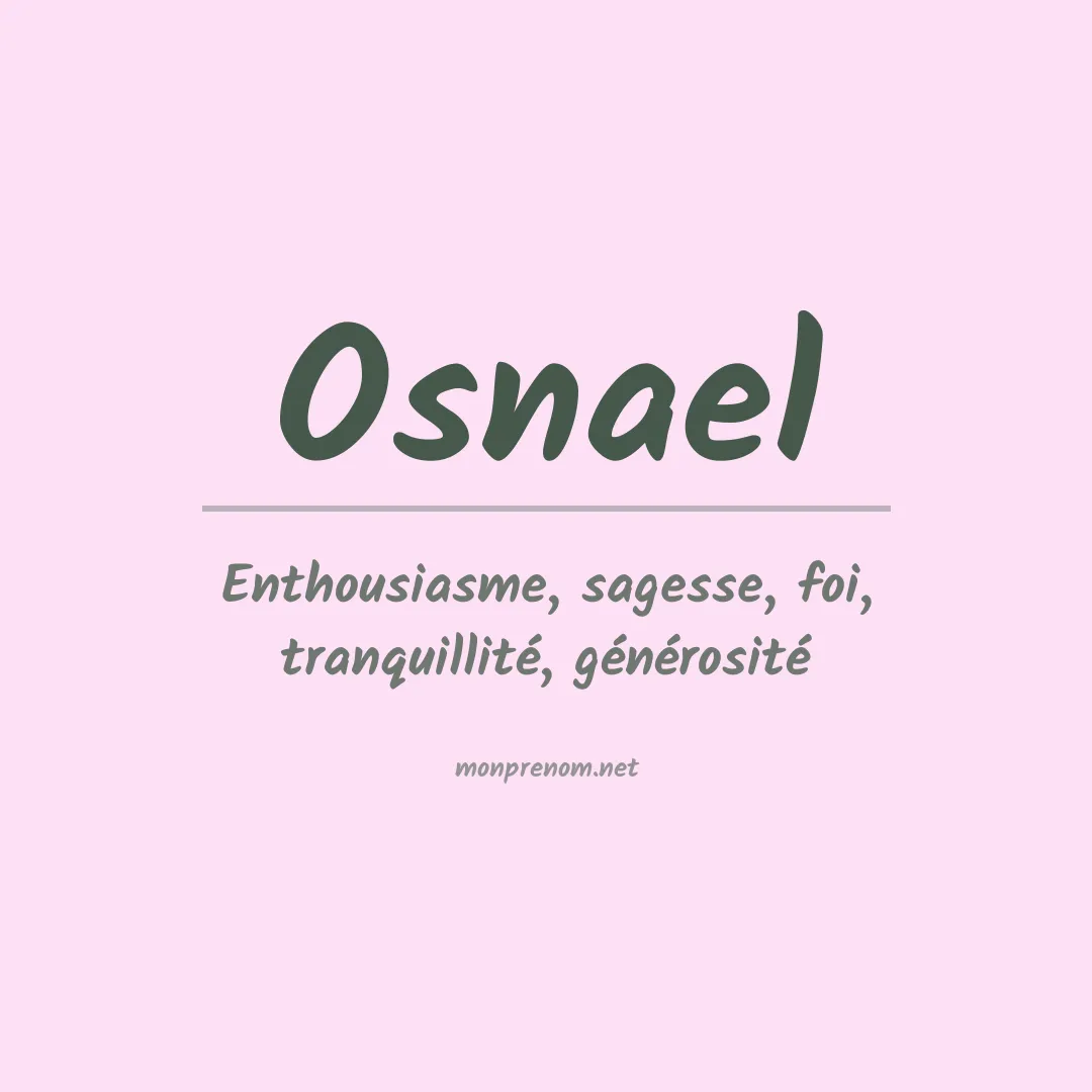 Signification du prénom Osnael