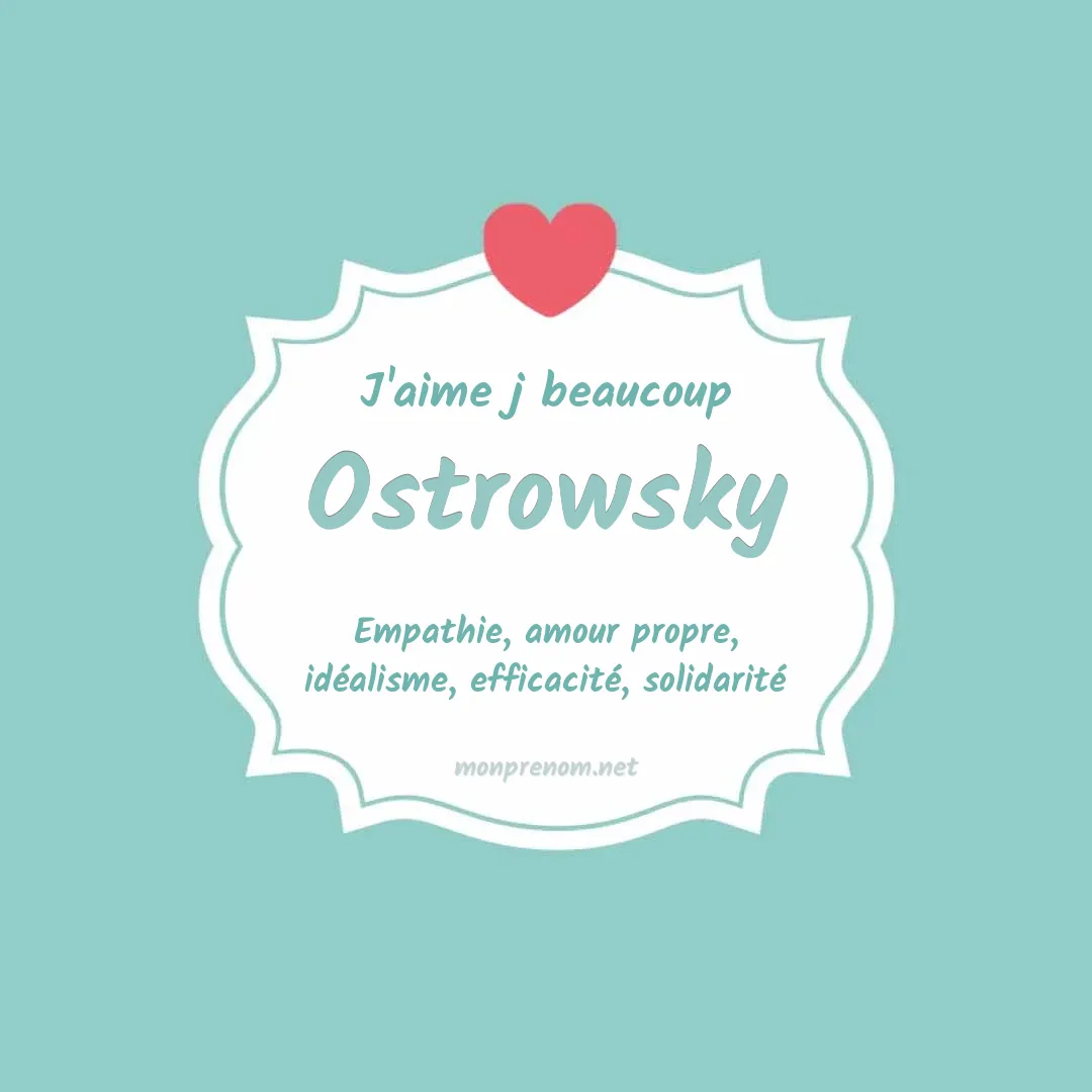 J'aime beaucoup Ostrowsky