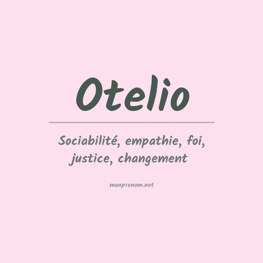 Signification du prénom Otelio
