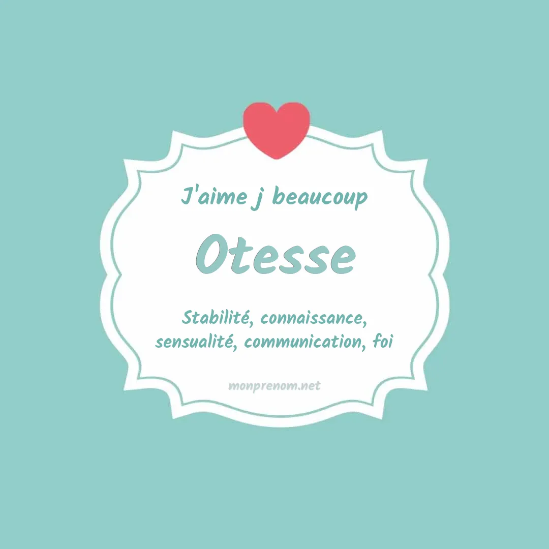 J'aime beaucoup Otesse