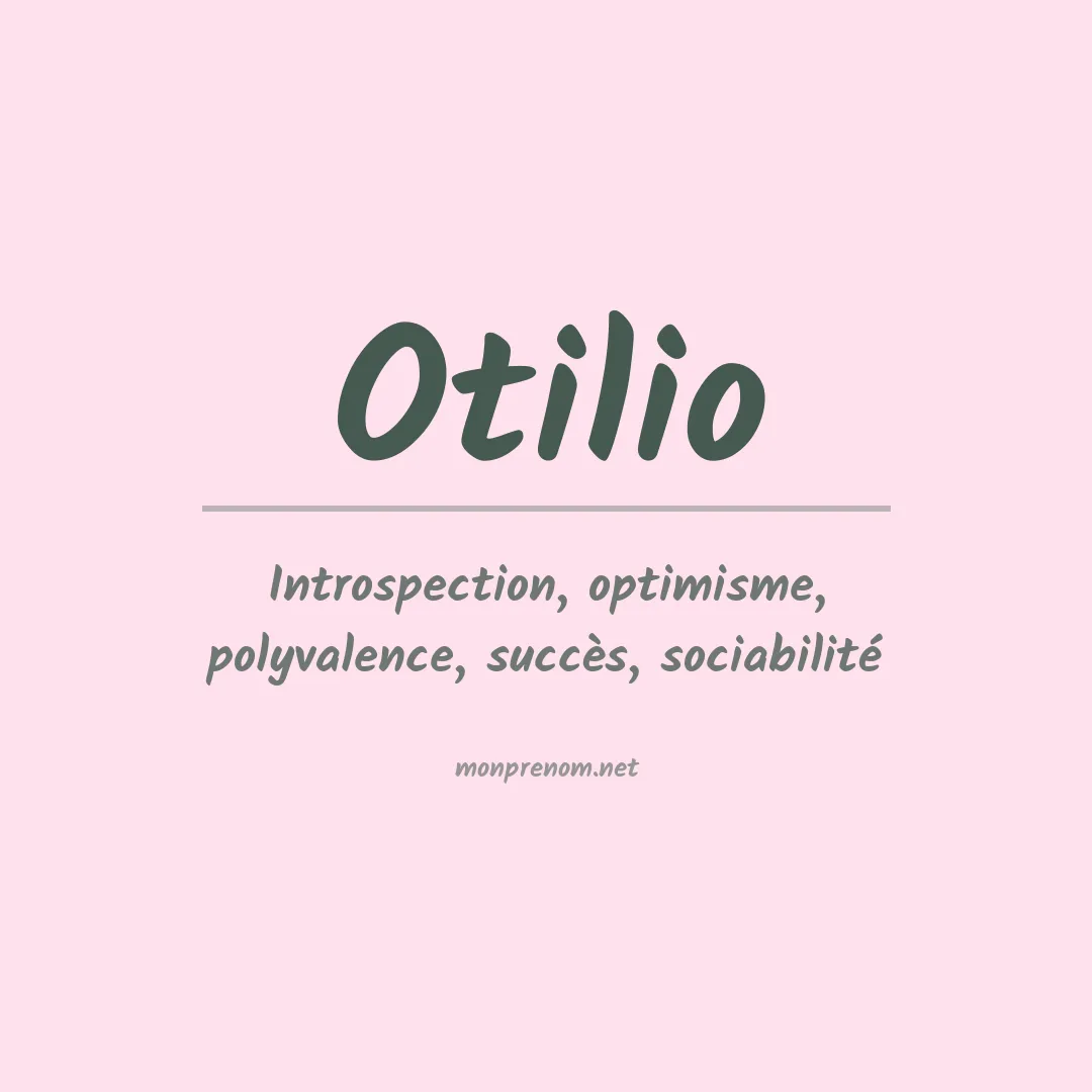 Signification du prénom Otilio