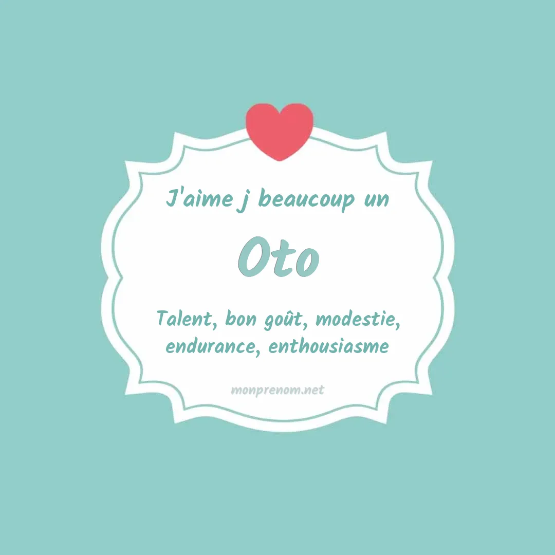 J'aime beaucoup Oto