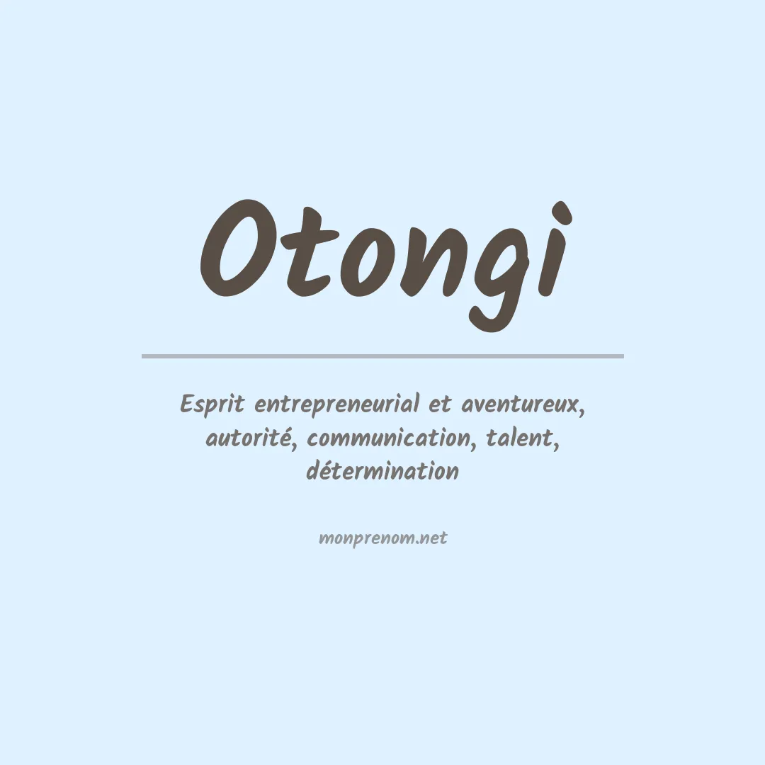 Signification du prénom Otongi