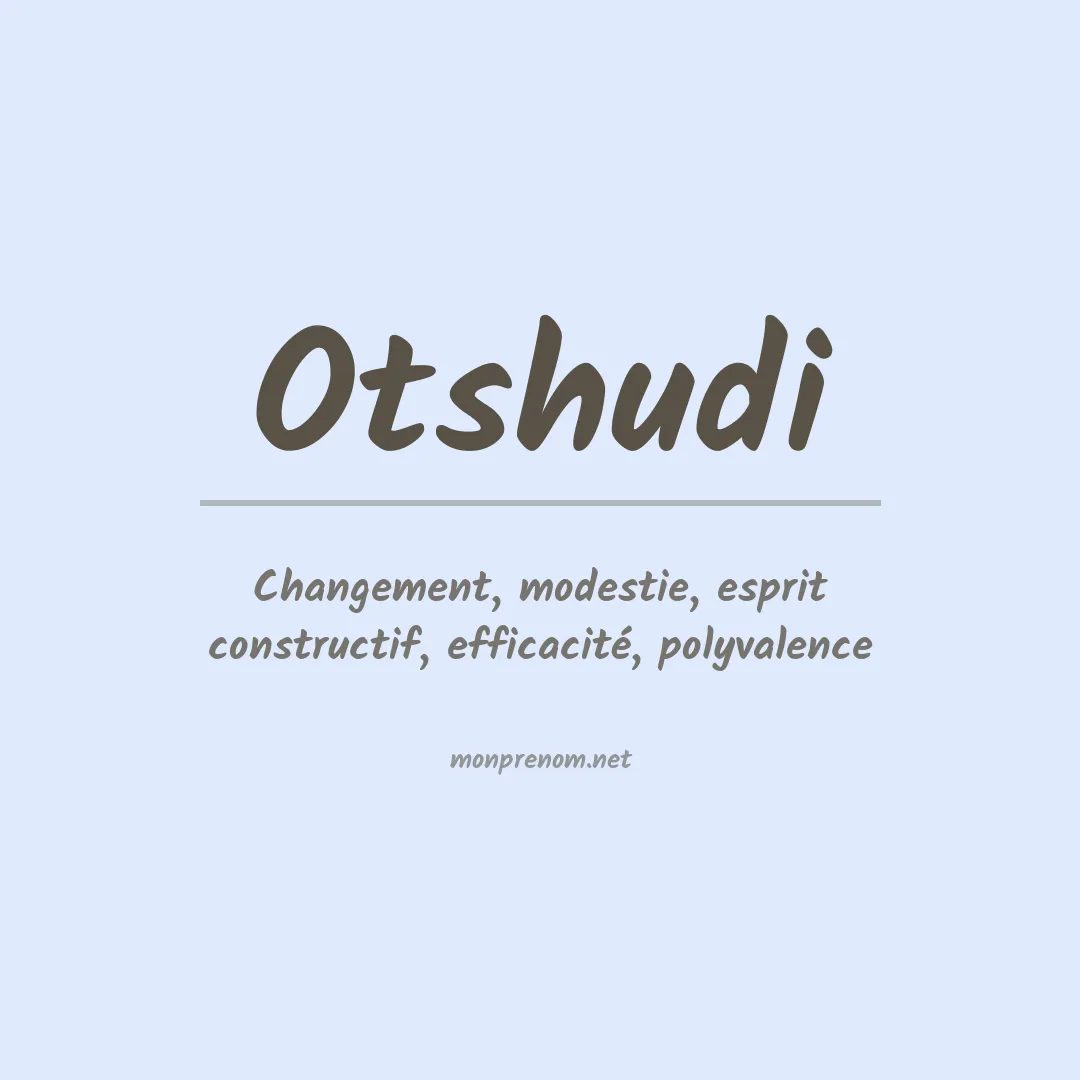Signification du prénom Otshudi