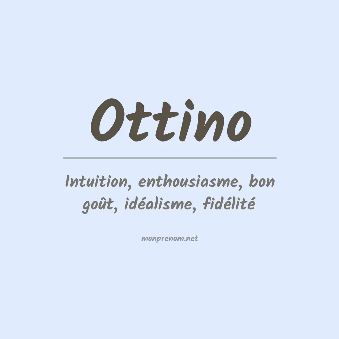 Signification du prénom Ottino