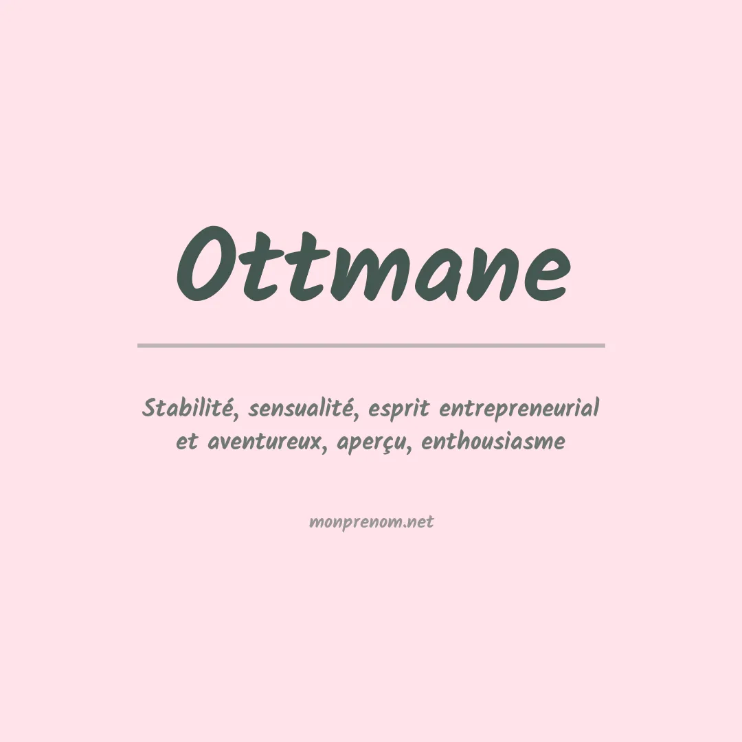 Signification du prénom Ottmane