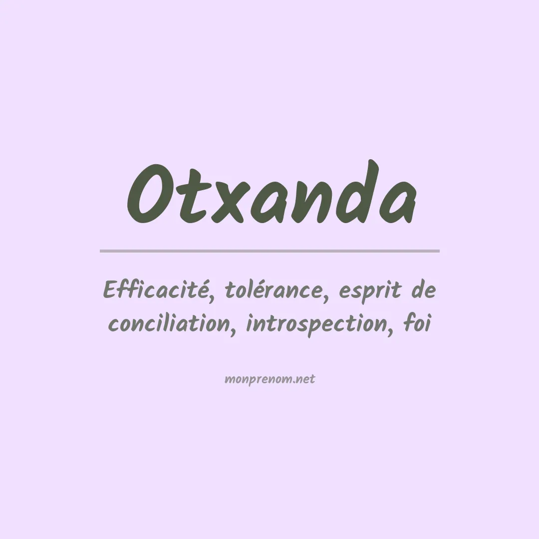 Signification du prénom Otxanda