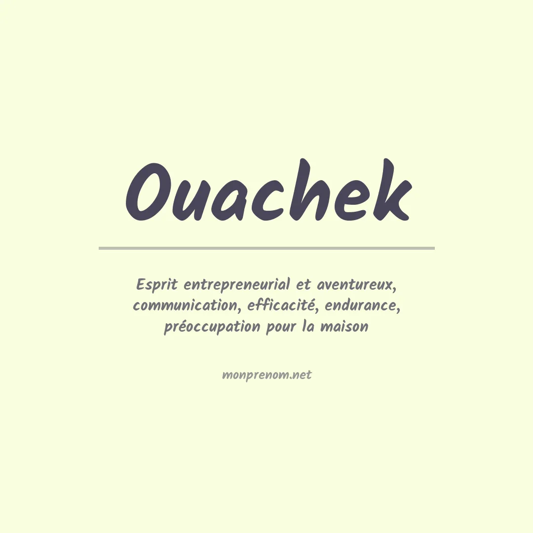 Signification du prénom Ouachek