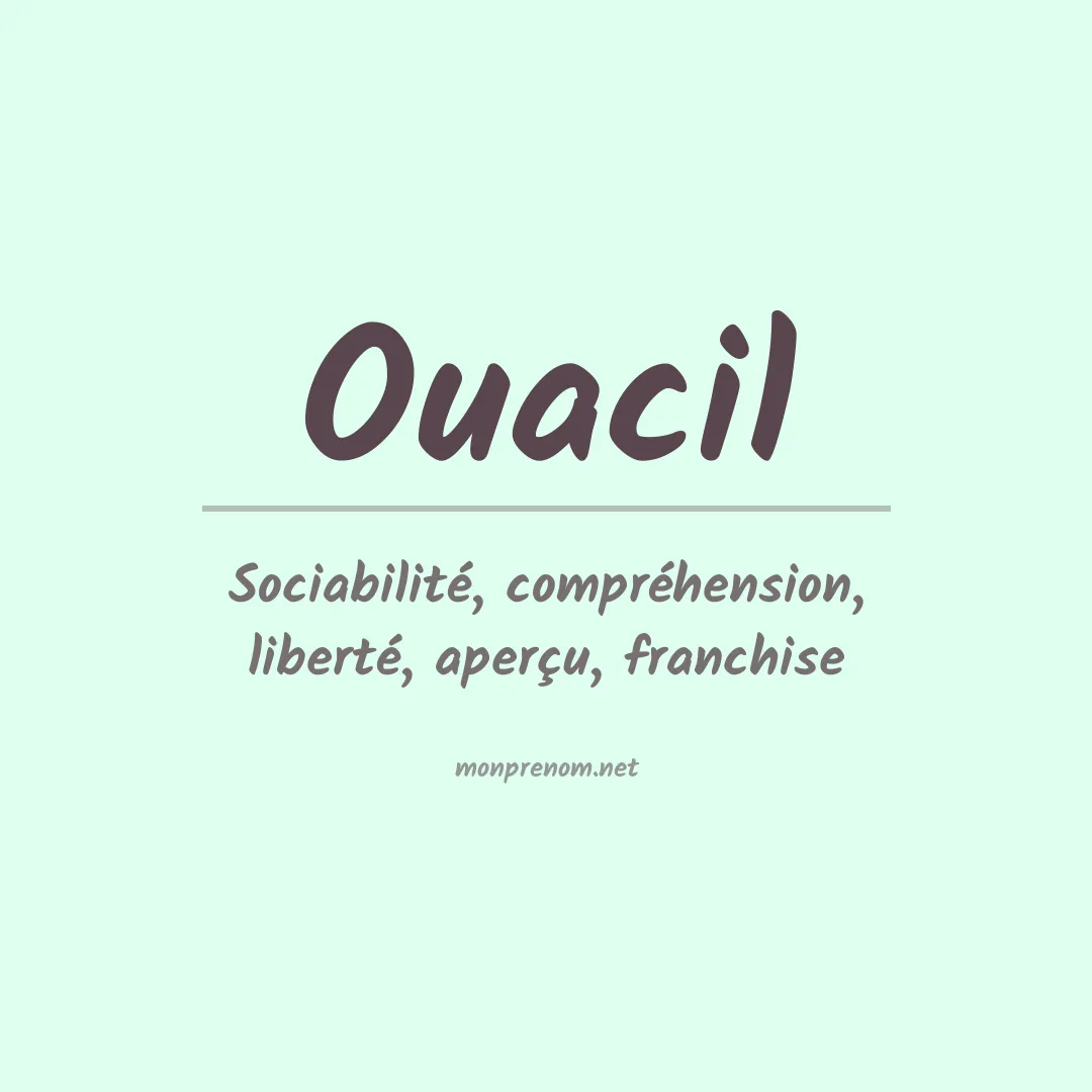 Signification du prénom Ouacil