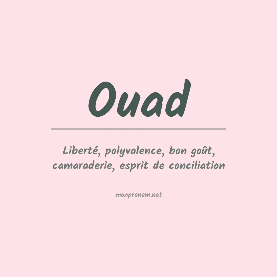 Signification du prénom Ouad