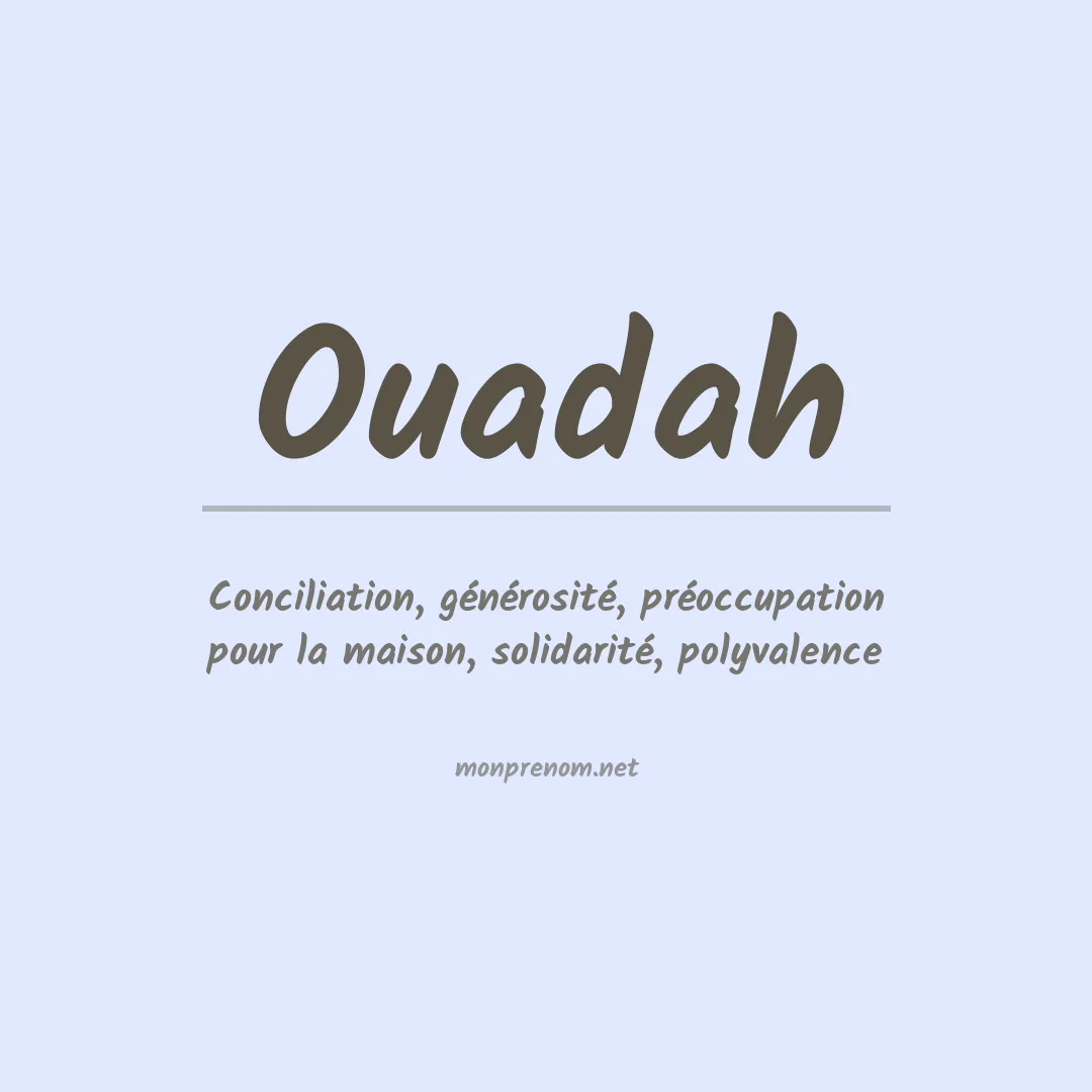Signification du prénom Ouadah