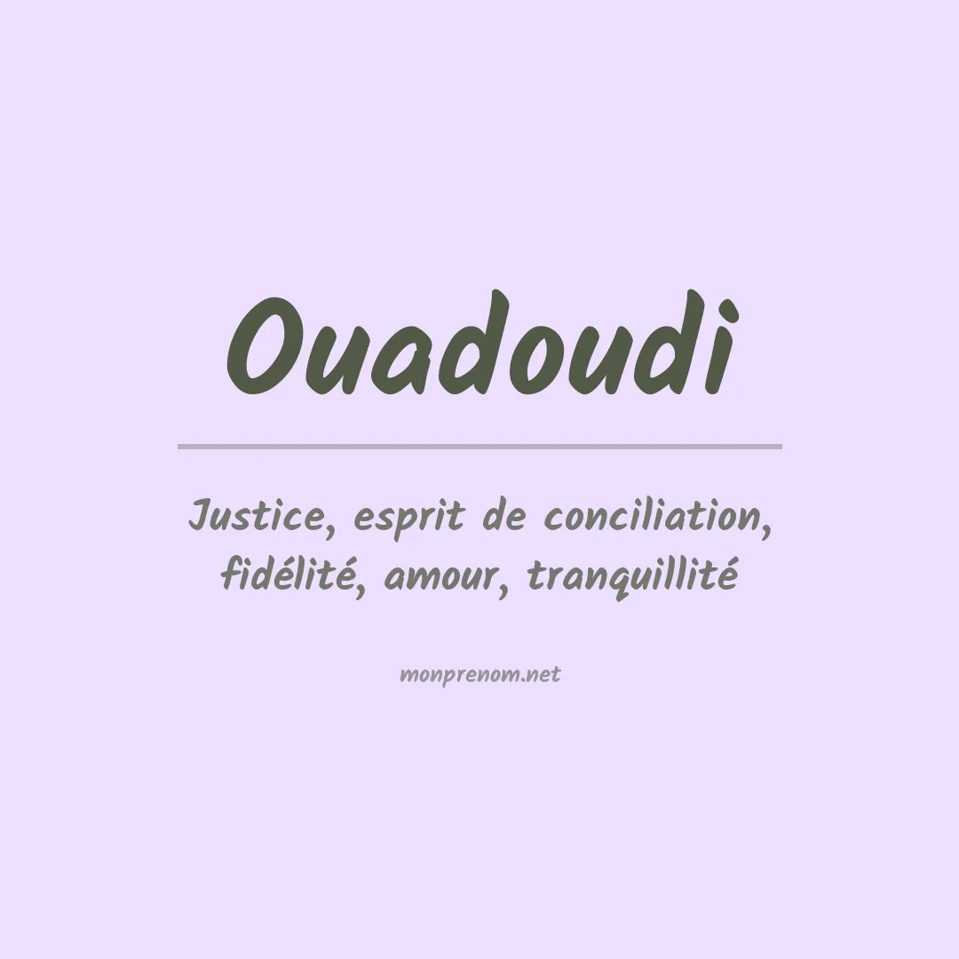 Signification du prénom Ouadoudi