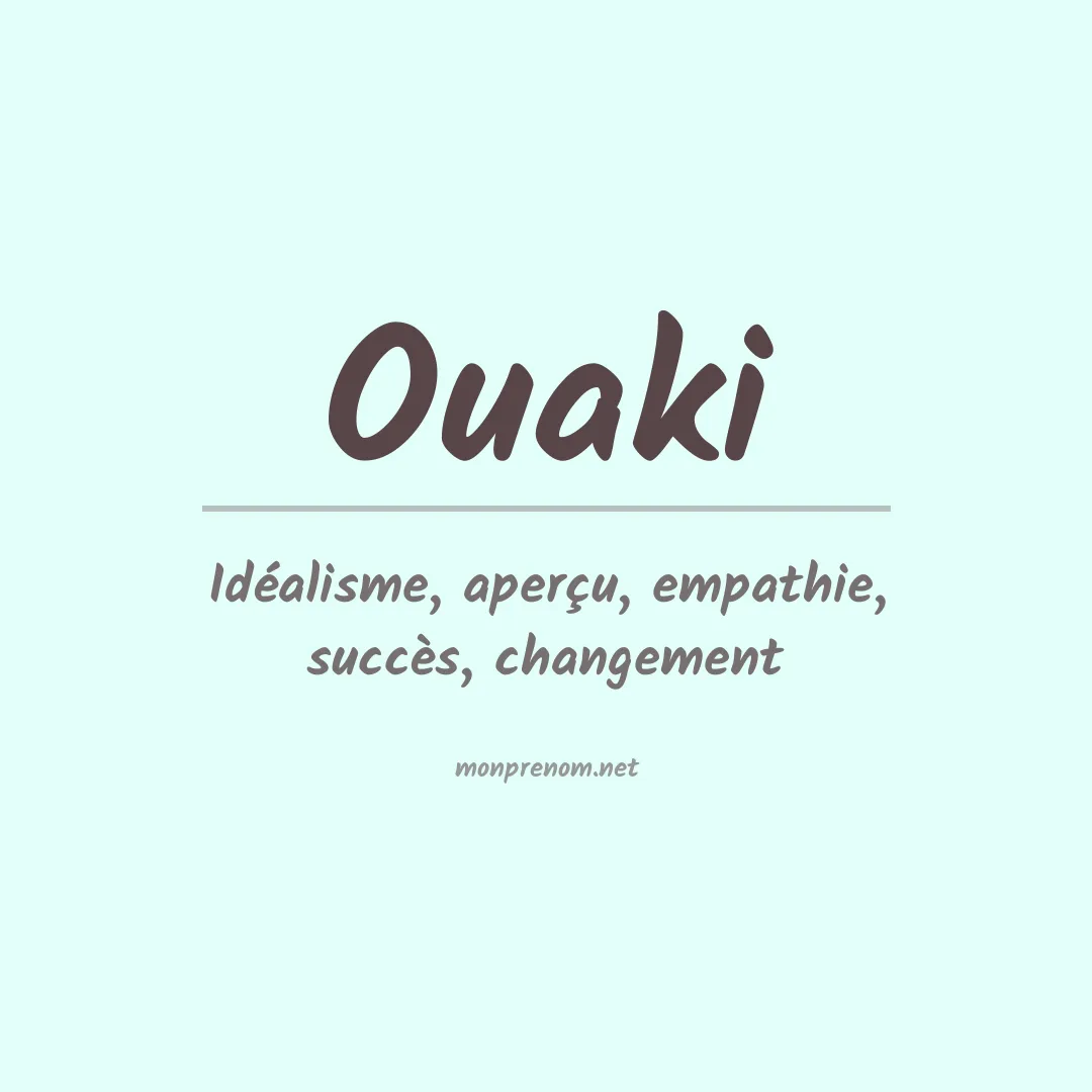 Signification du prénom Ouaki