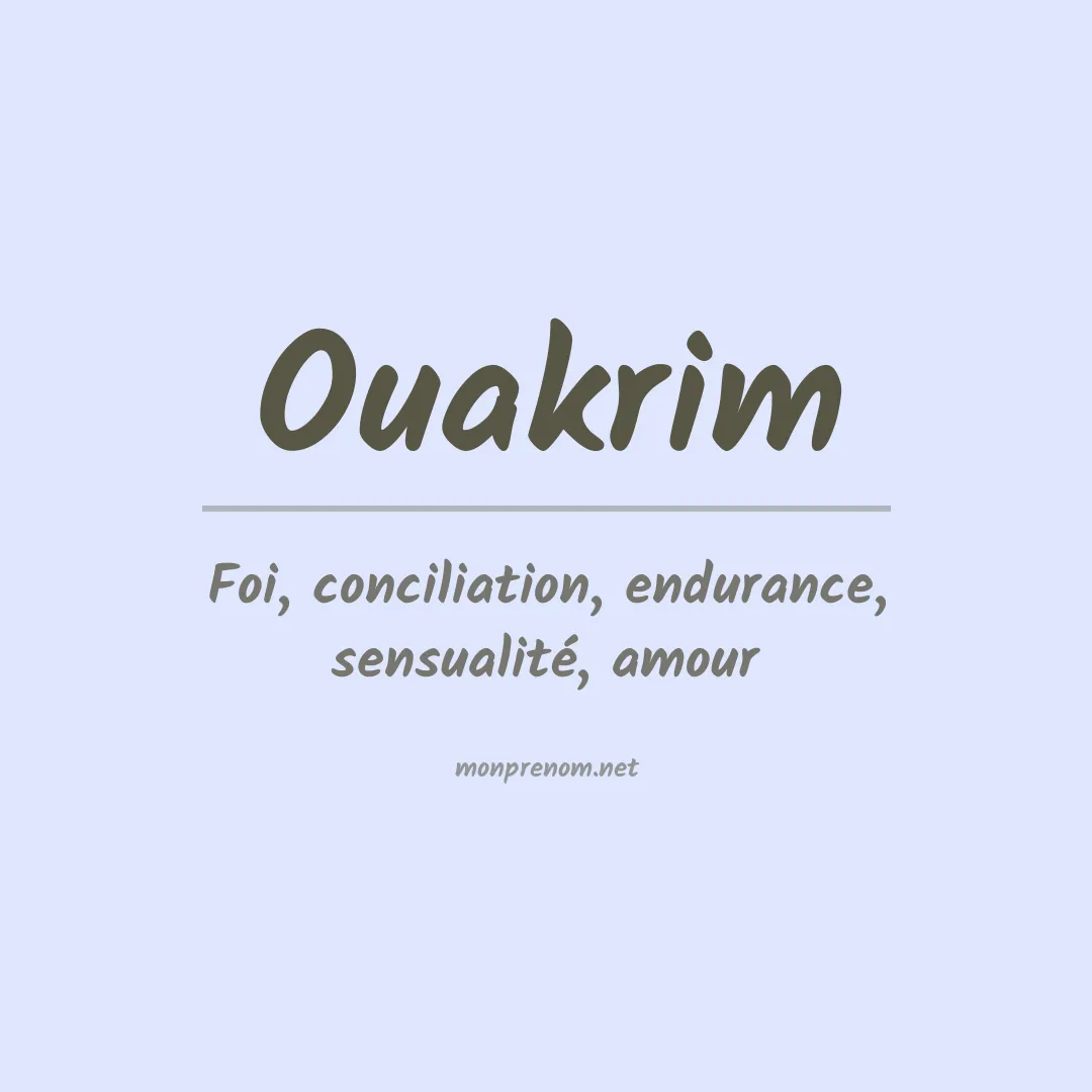 Signification du prénom Ouakrim